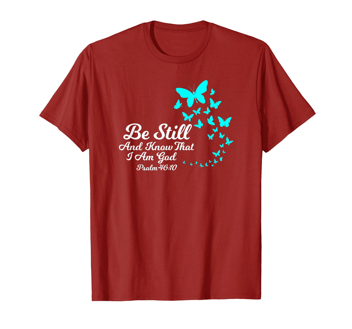 Be Still And Know That I Am GOD Empowering Christian Gift T-Shirt