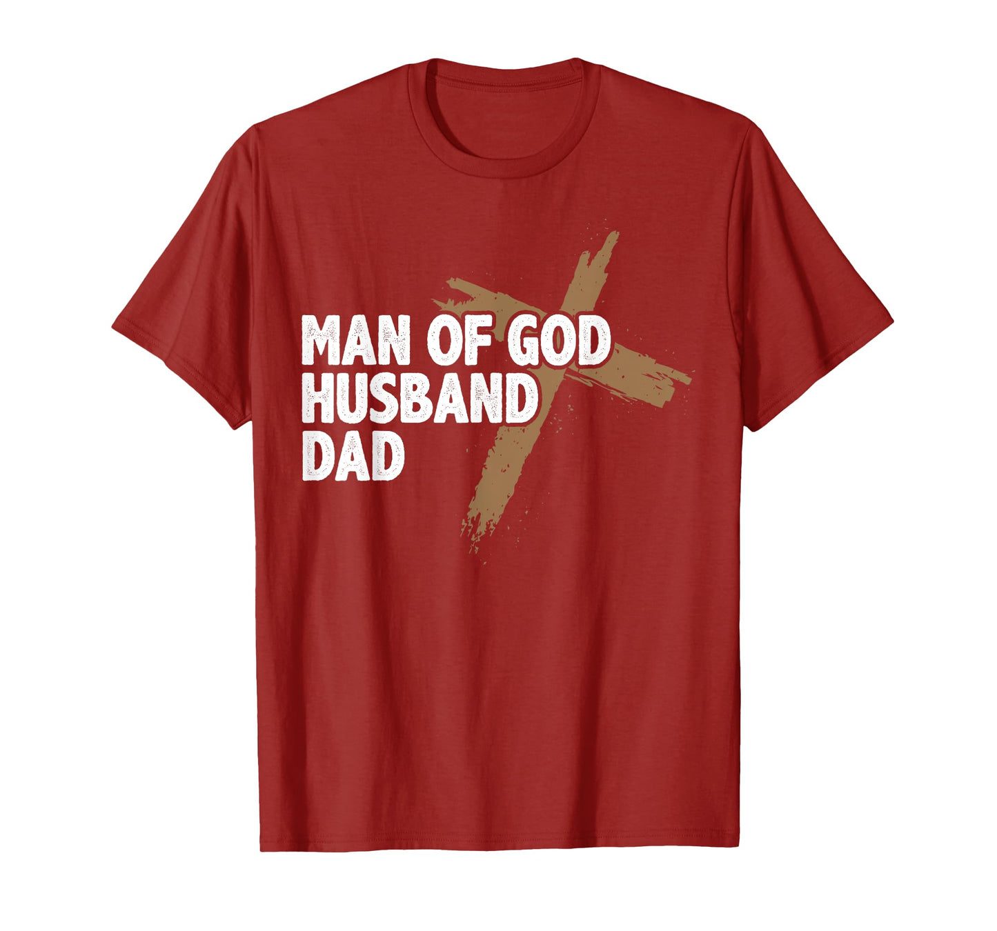 Christian Lovers Man of God Dad Jesus Faith Man of God Dad T-Shirt