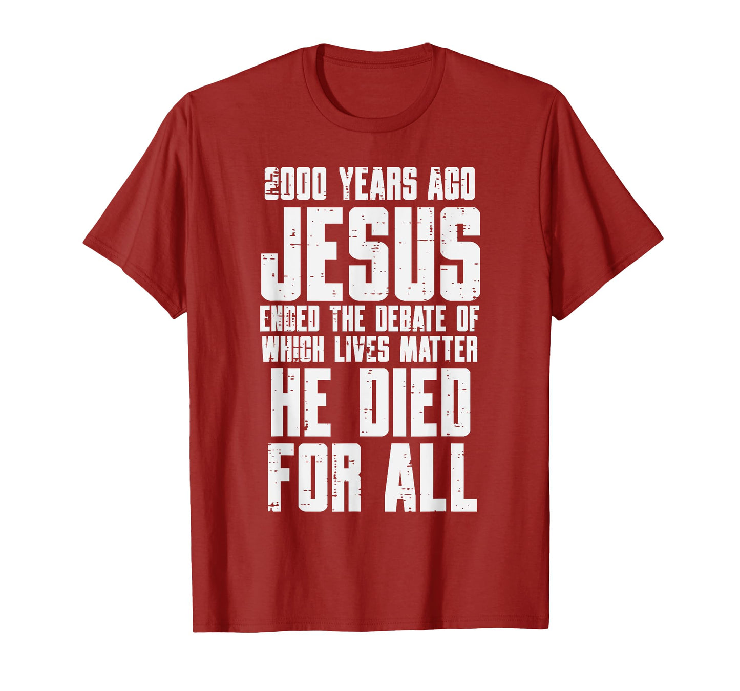 2000 Years Ago Jesus Died For All Christian Men Women Kids T-Shirt