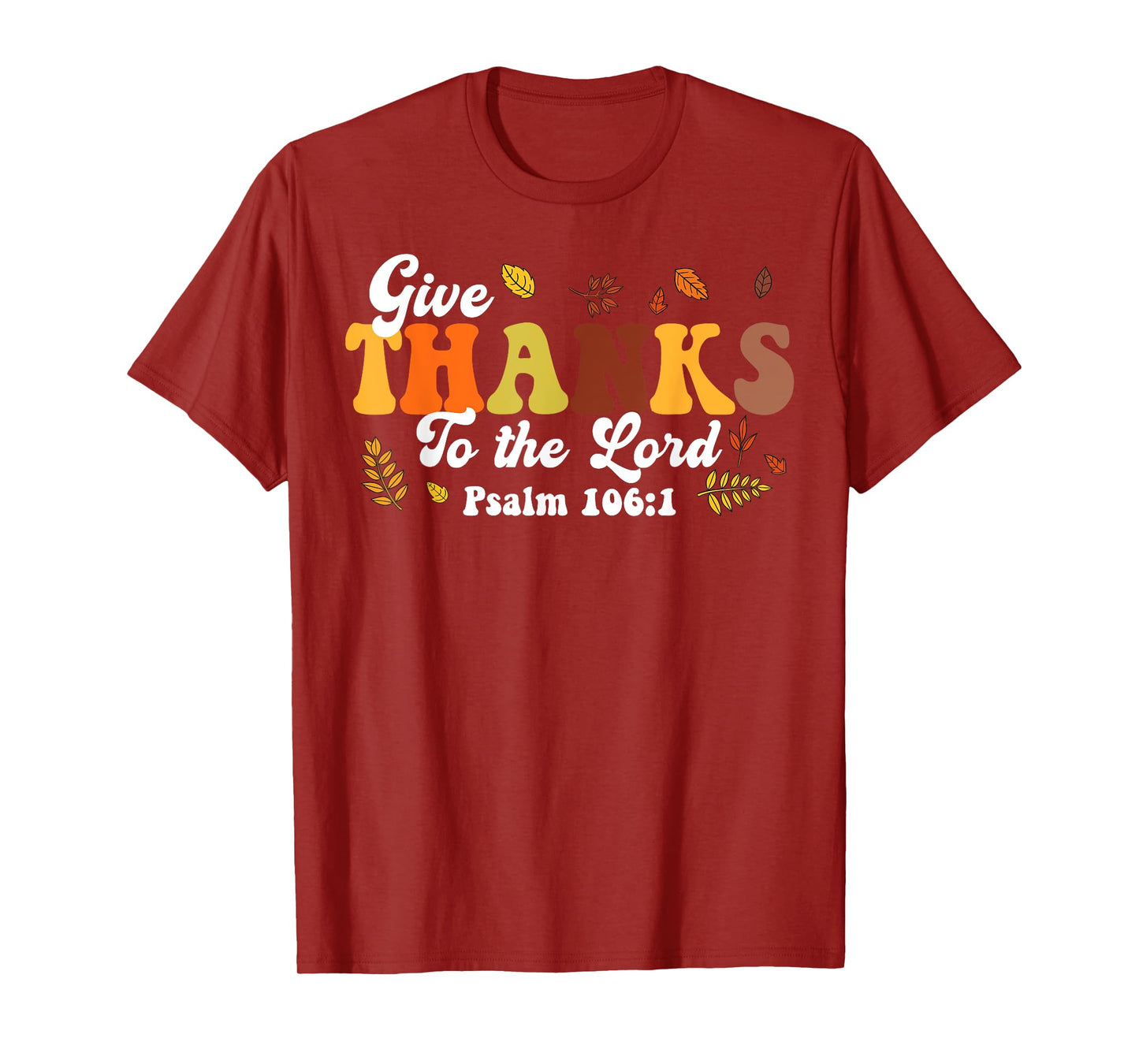 Thanks To Lord Psalm Thanksgiving Christian Women Men T-Shirt