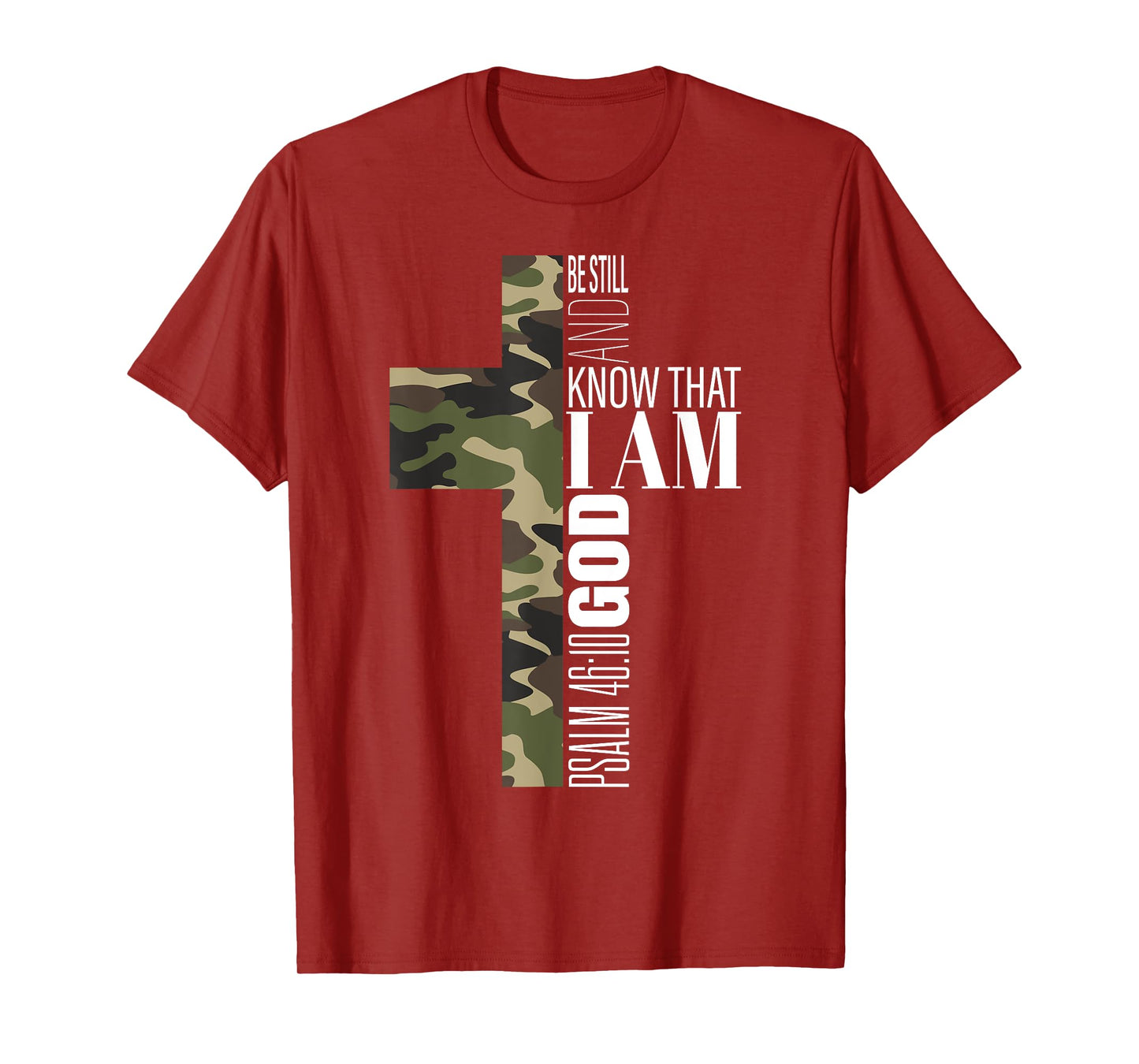 Be Still And Know God Christian Bible Verse Green Camo Cross T-Shirt