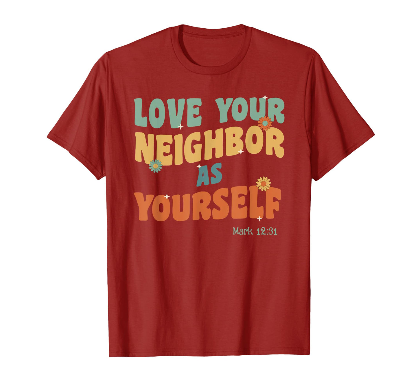 Retro Groovy Love Your Neighbor Jesus Quote Bible Verse T-Shirt