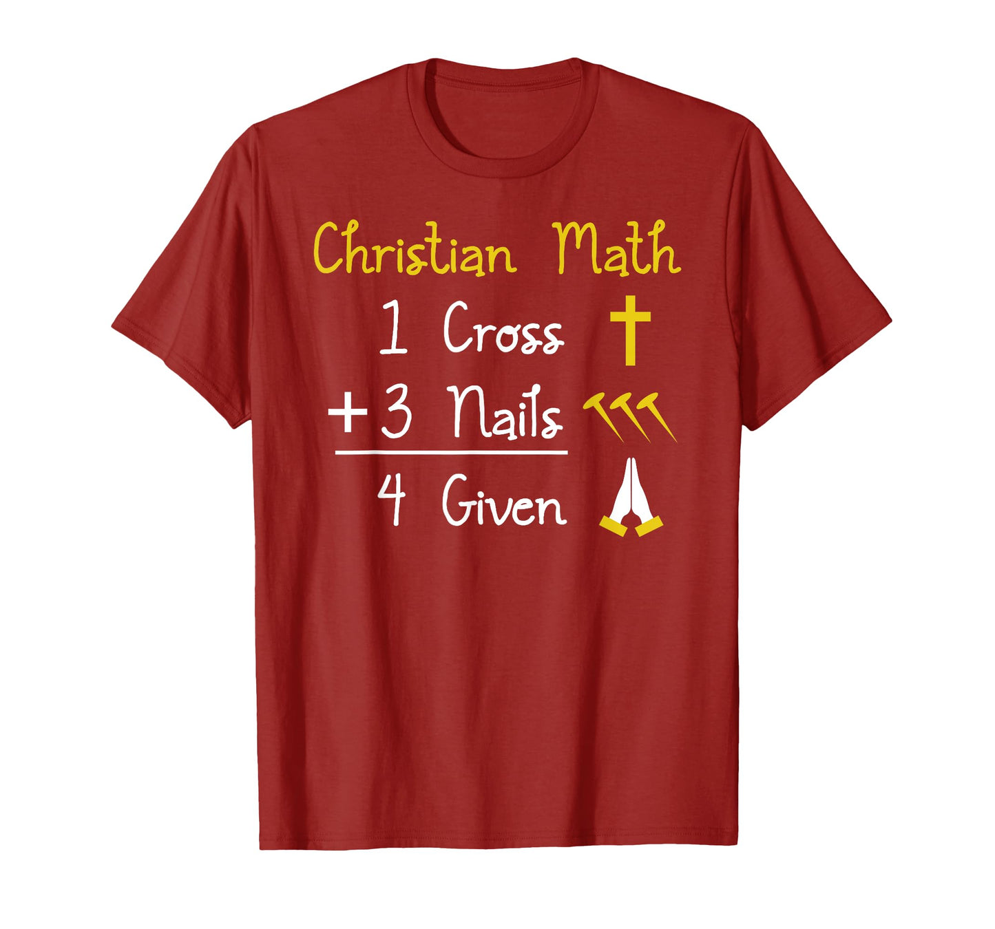 Funny Christian Pun - 1 Cross 3 Nails 4 Given T-Shirt