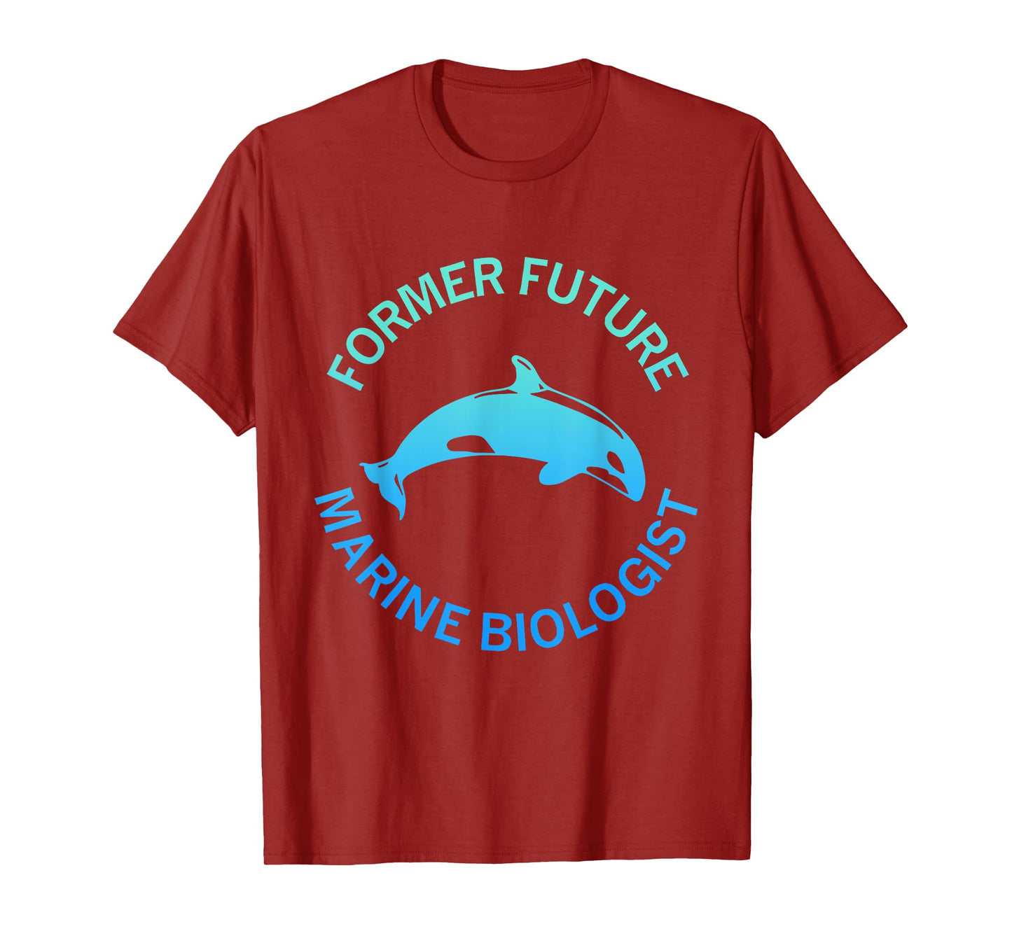 Former Future Marine Biologist Apparel T-Shirt