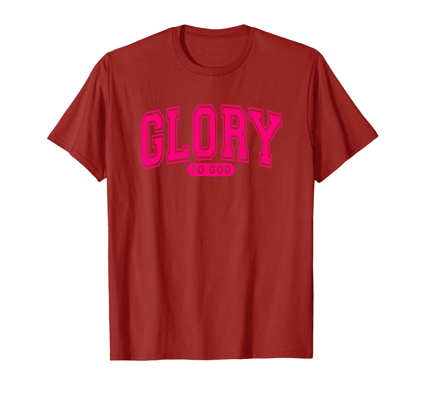 Glory To God - Christian Faith - Worship Praise - Hot Pink T-Shirt