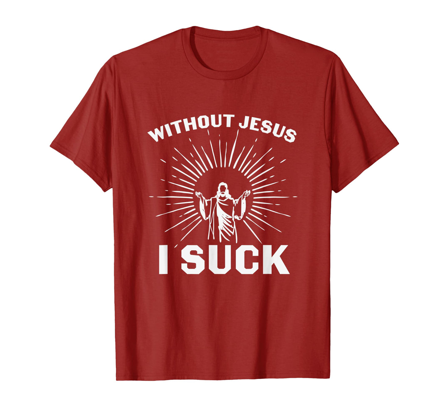 Religious Without Jesus I Suck Christian Church Lord T-Shirt