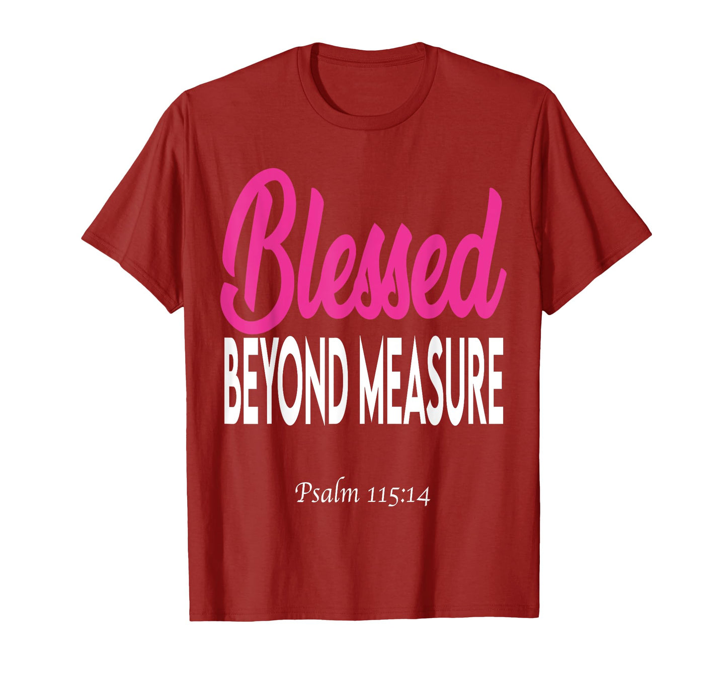Blessed beyond measure T-Shirt