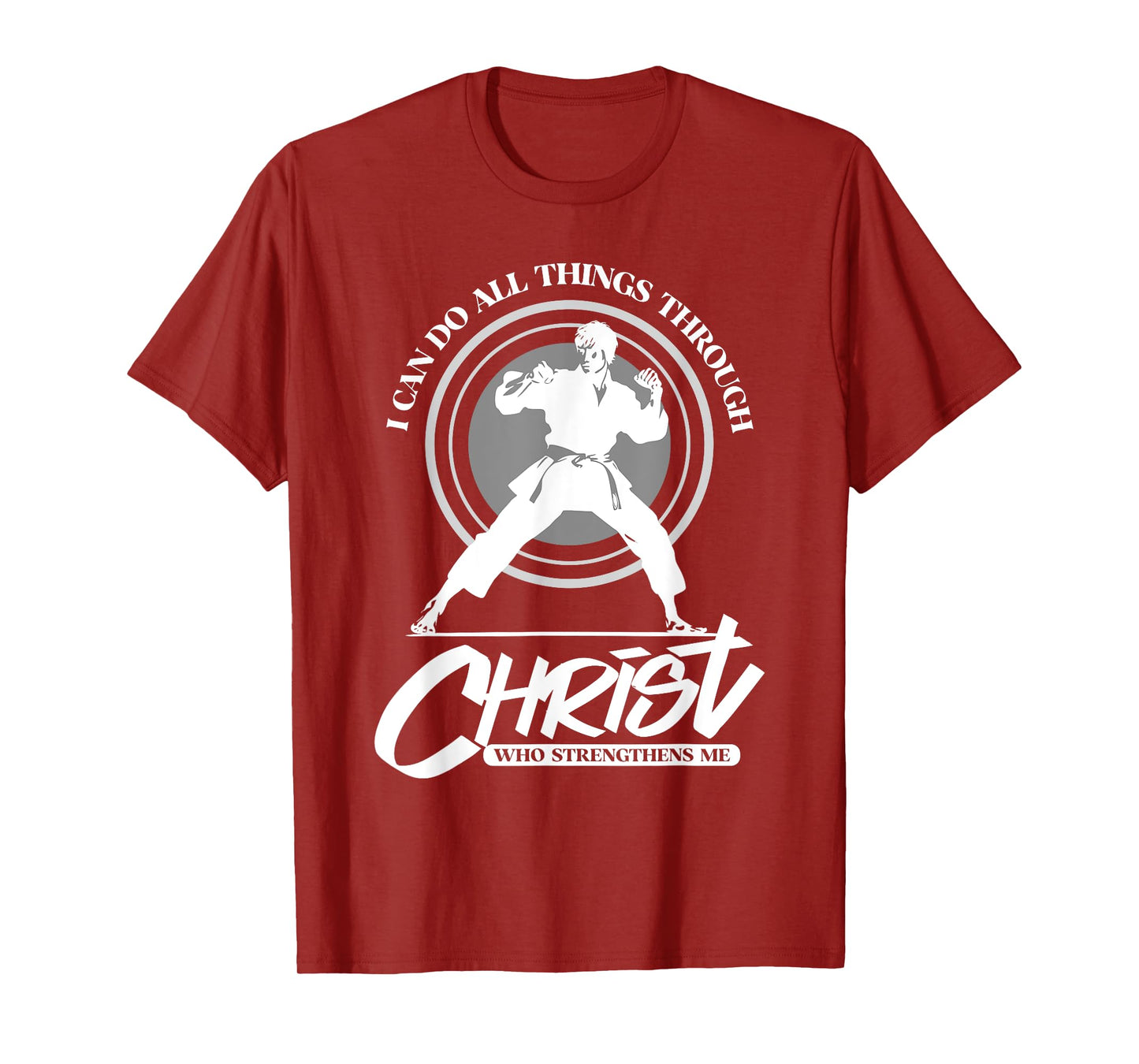 I can do all things through Christ - Karate Martial Arts T-Shirt