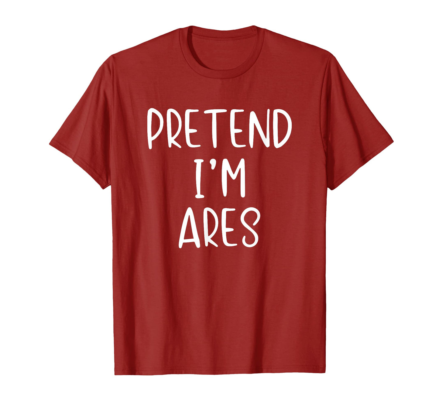 Pretend I'm Ares Costume Halloween Funny Simple Greek God T-Shirt
