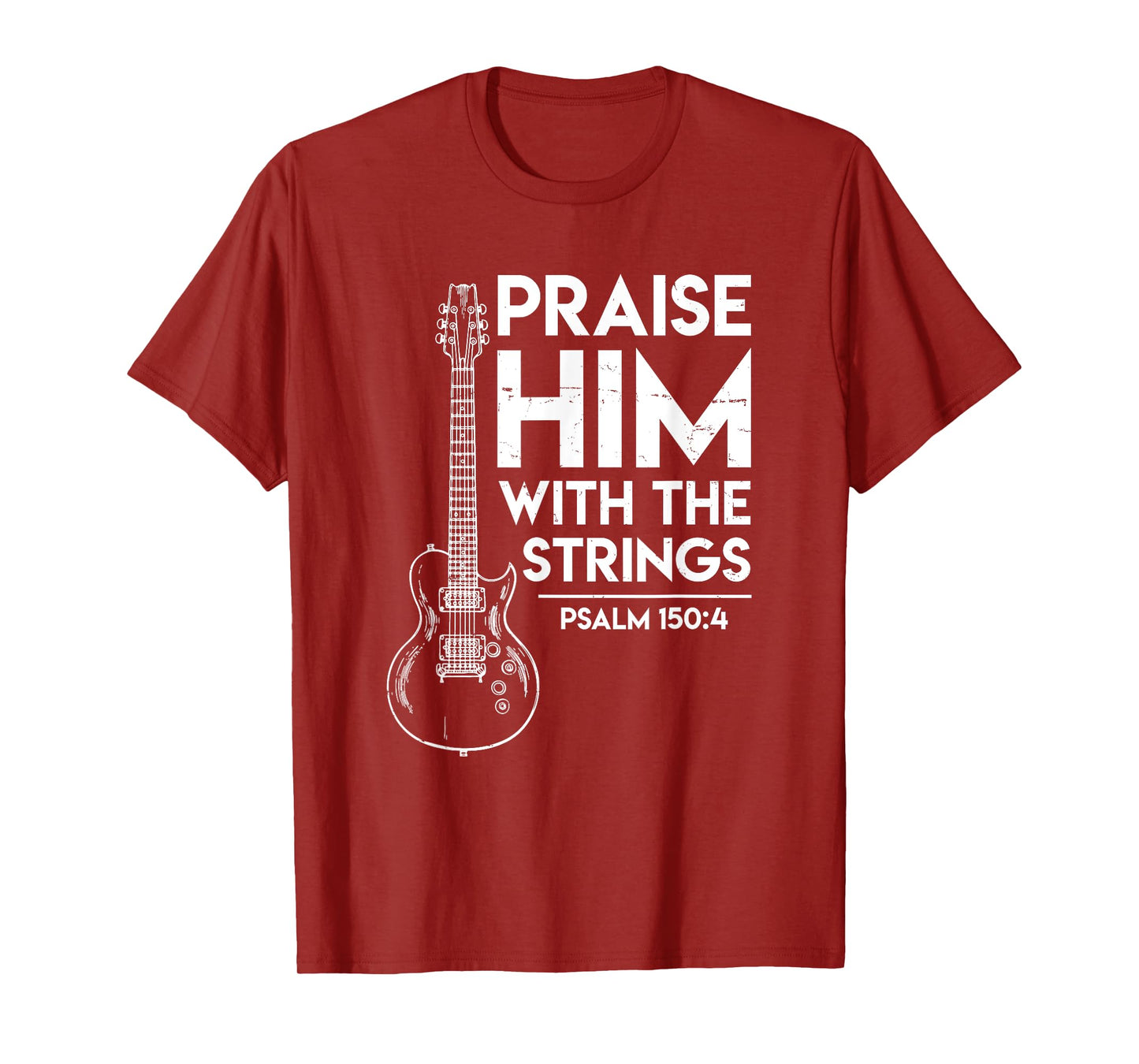 Praise Him - Christian Worship Gifts - Electric Guitar Jesus T-Shirt