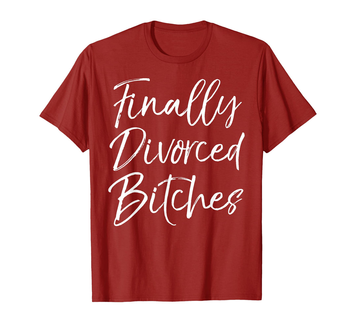 Funny Divorce Shirt for Women Cute Finally Divorced Bitches T-Shirt