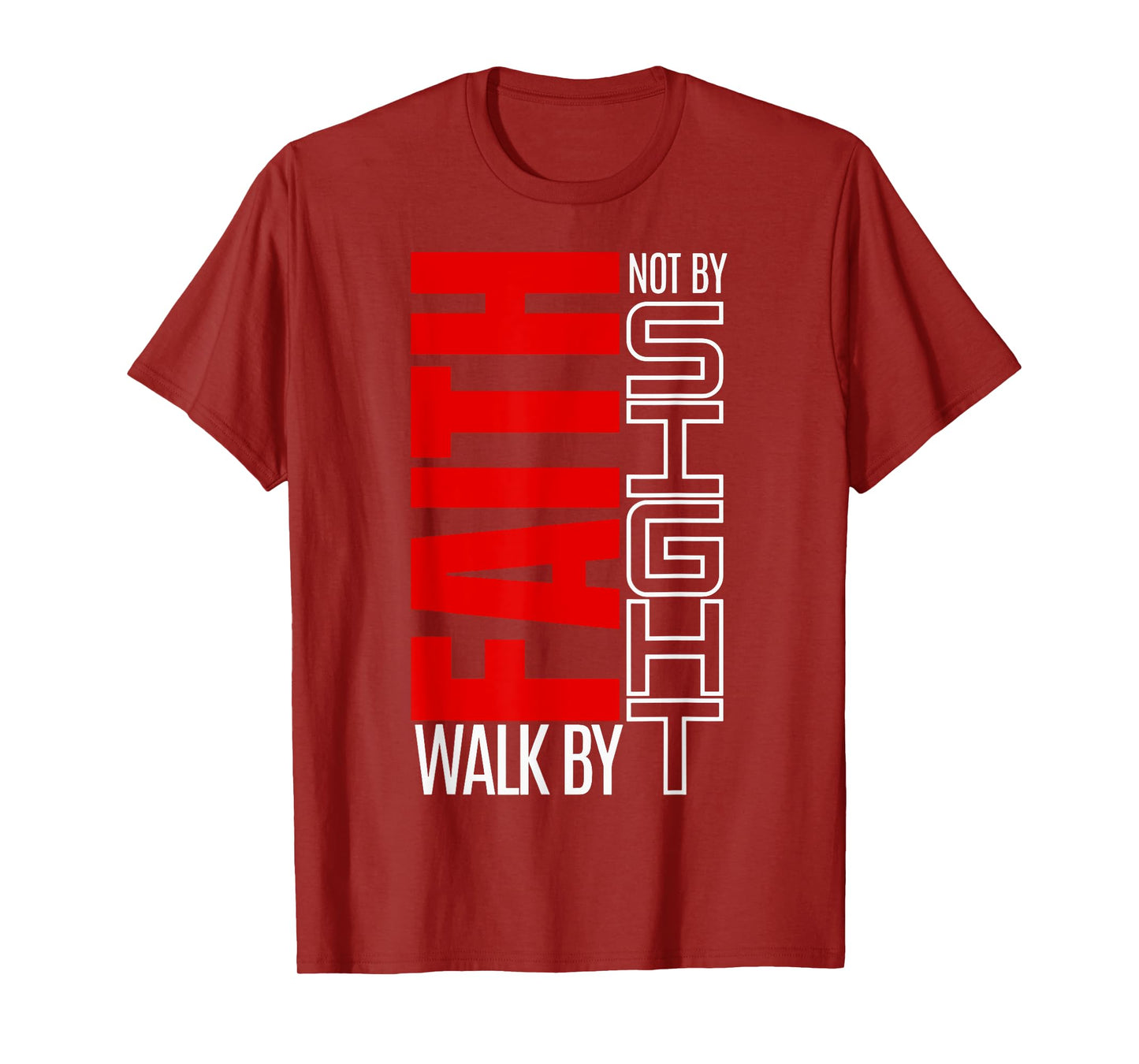 Walk By Faith Not By Sight Jesus T-Shirt
