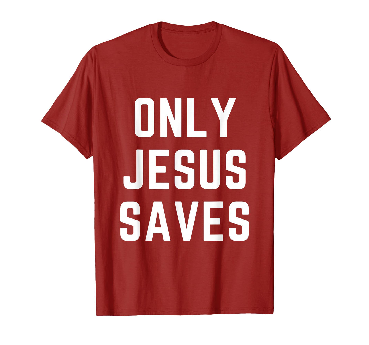 ONLY Jesus Saves Christian Faith Bible Cross Prayer T-Shirt