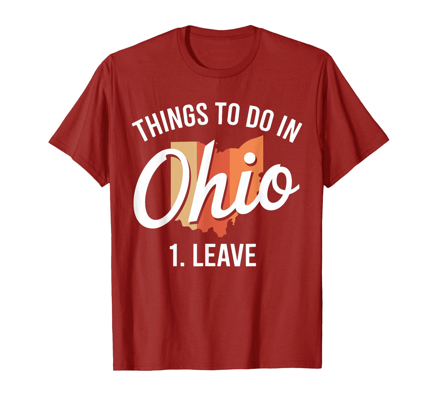 Activities in Ohio 1. Leave a Fun Ohio Meme T-Shirt