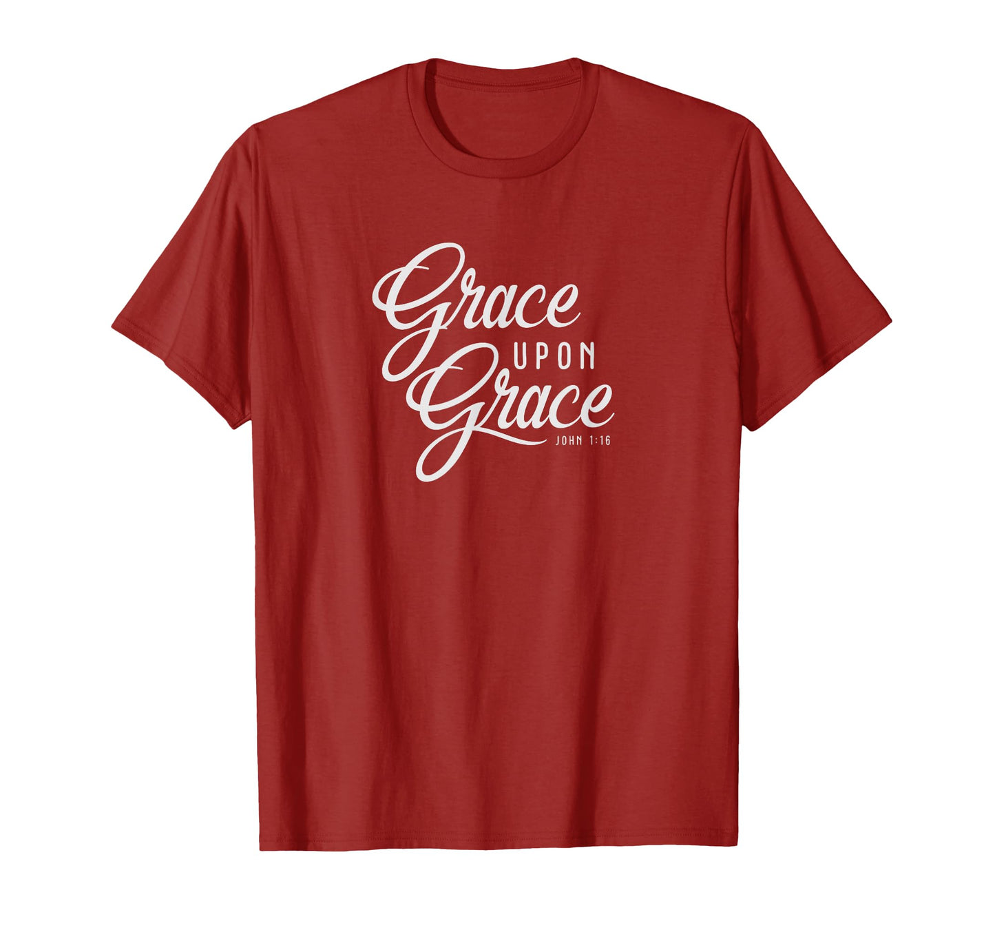 Grace Upon Grace Christian Faith Bible Verse Quote T-shirt T-Shirt