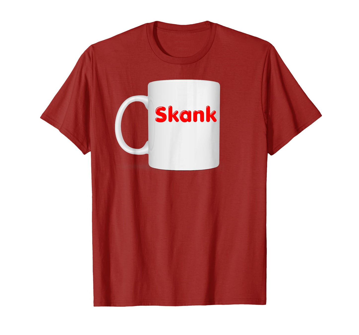 Inappropriate Skank Mug Design - Coffee Cup Clothes T-Shirt