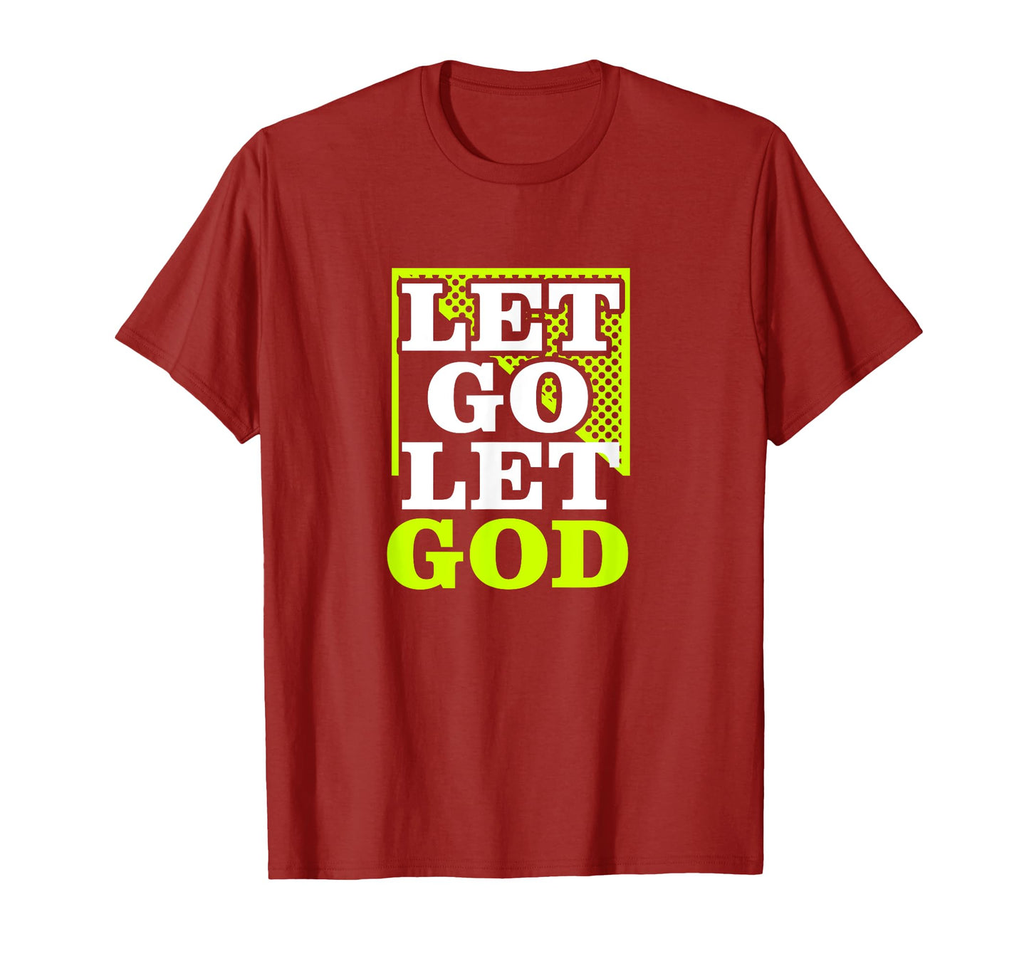 Let Go Let God - Christian God Faith Hope & Jesus - Lime T-Shirt