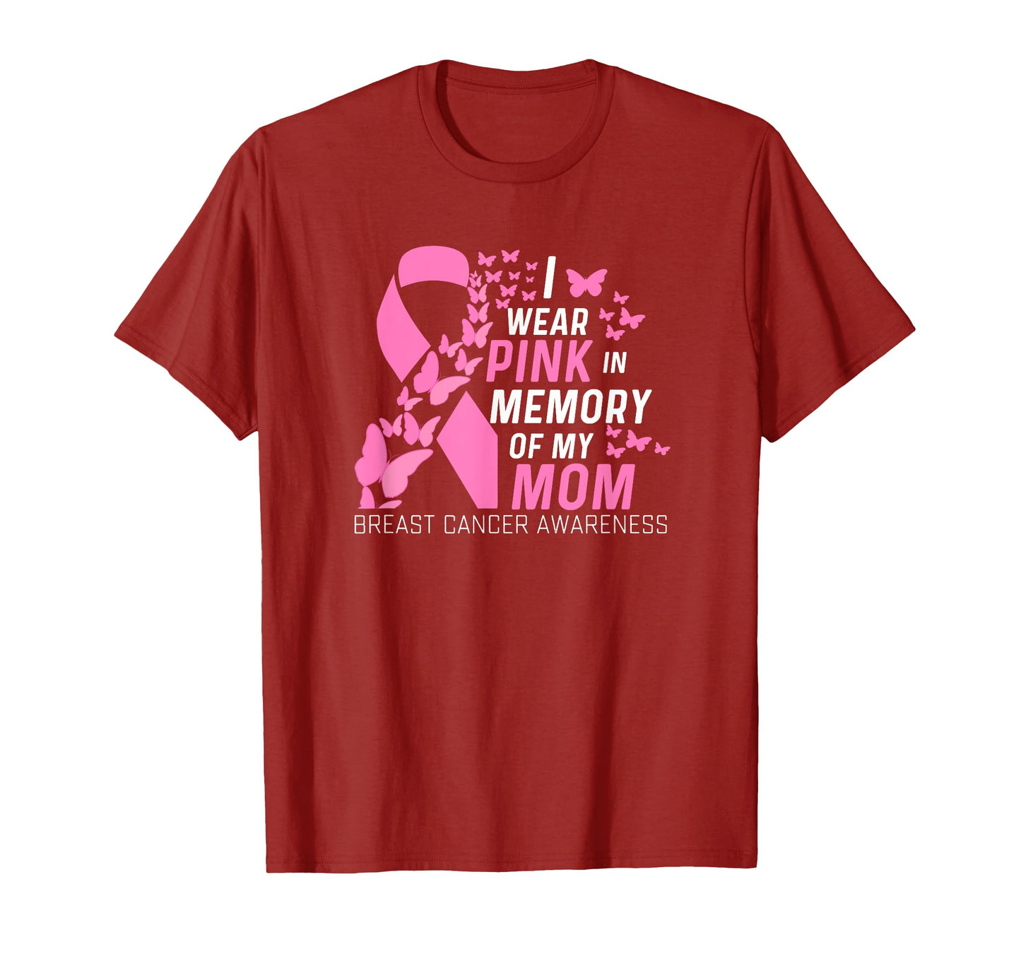 I wear Pink In Memory of my Mom Breast Cancer Awareness T-Shirt