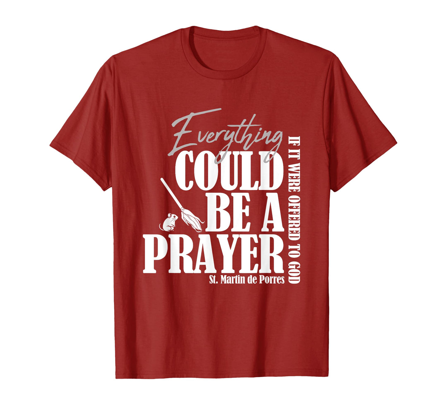 Everything Could Be A Prayer If Offered to God T-Shirt