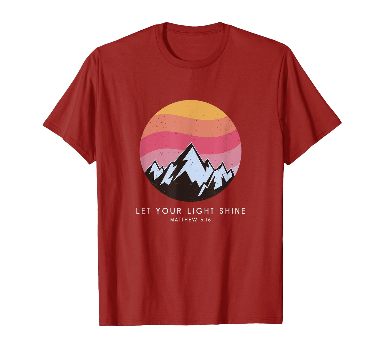 Let Your Light Shine Matthew 5:16 - Christian Bible Verse T-Shirt