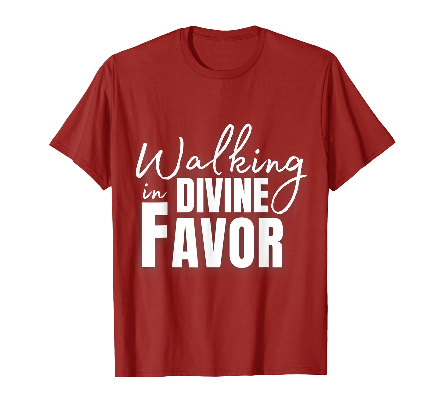 Walking In Divine Favor T-Shirt