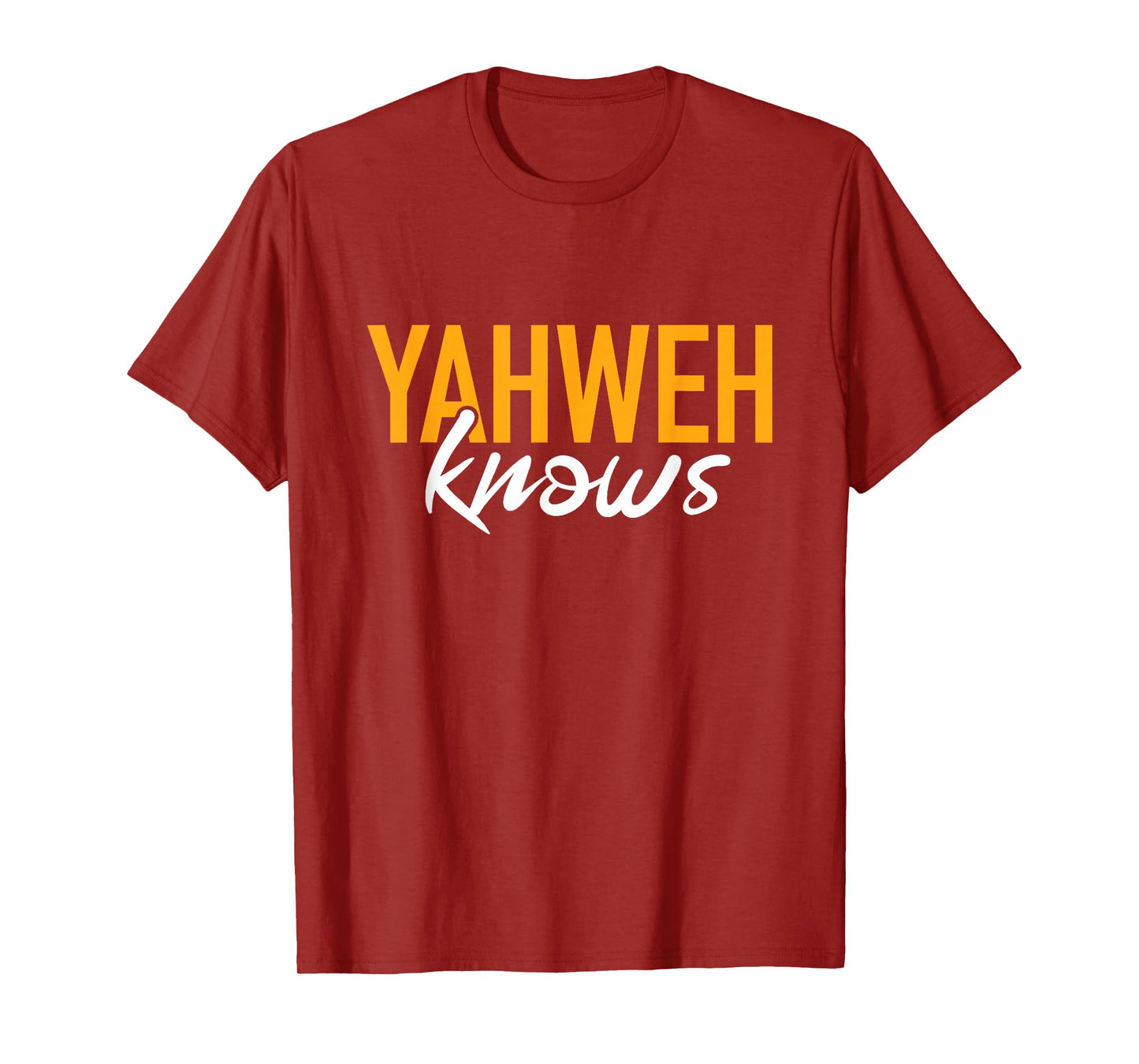 Yahweh Knows Hebrew God of Israel Jewish Christian T-Shirt
