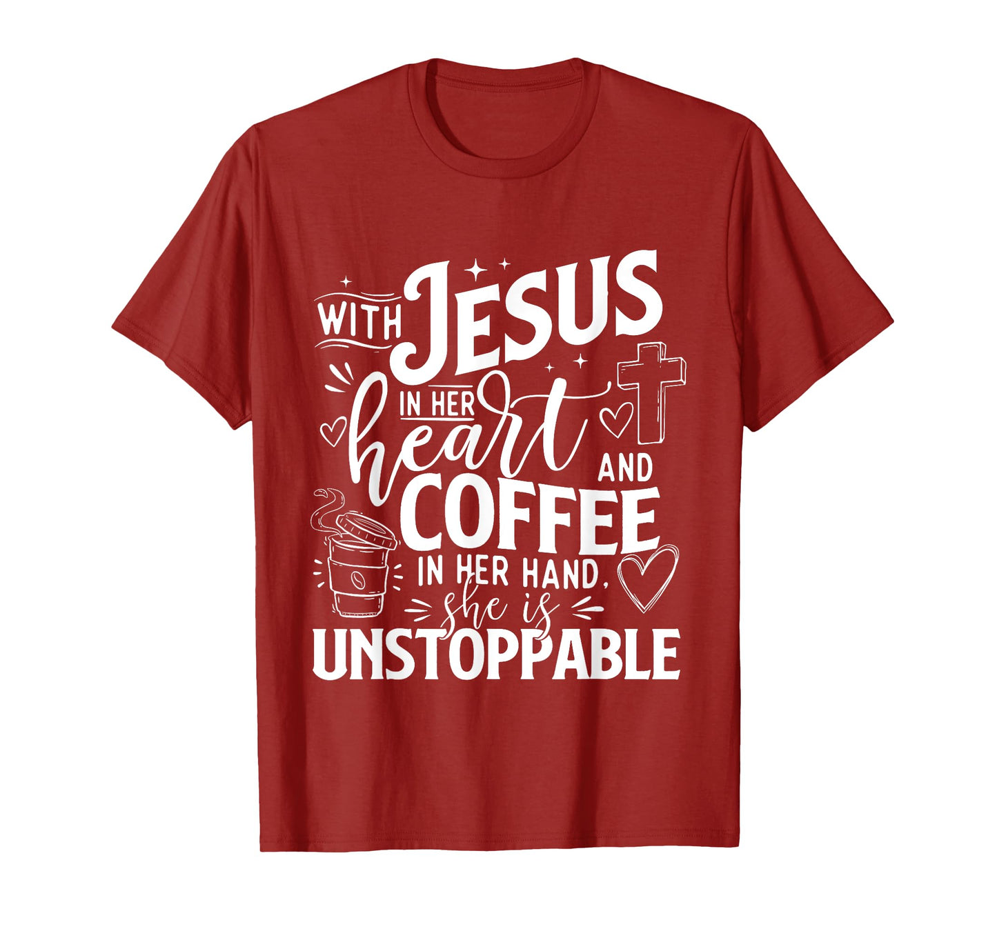 With Jesus In Her Heart And Coffee In Her Hand - Faith T-Shirt