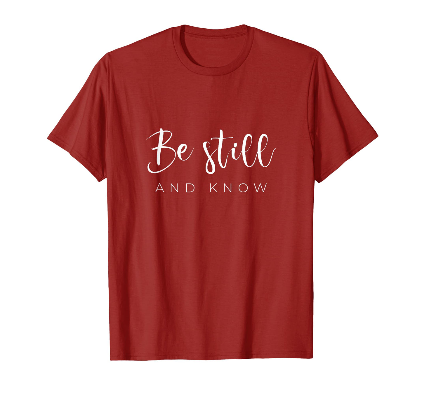 Be still and know T-Shirt