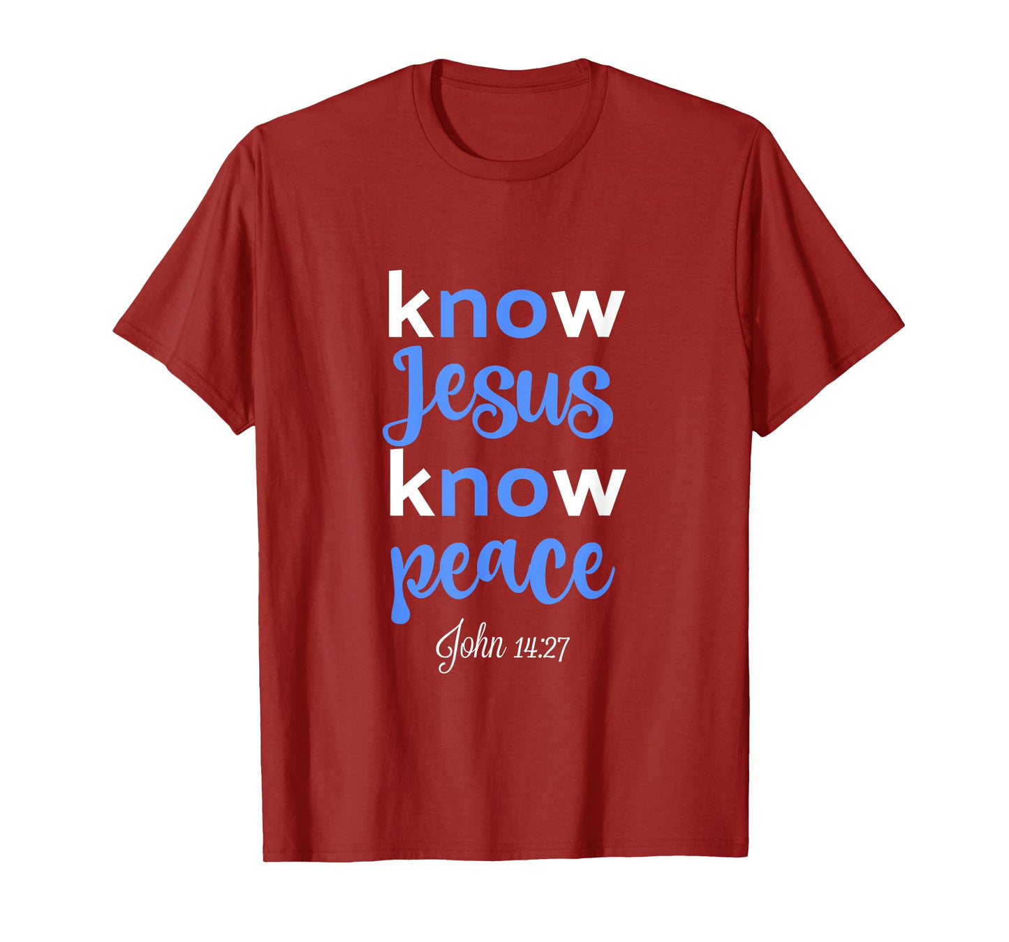 Christian Shirt Know Jesus Peace Bible Verse John 14 Tshirt