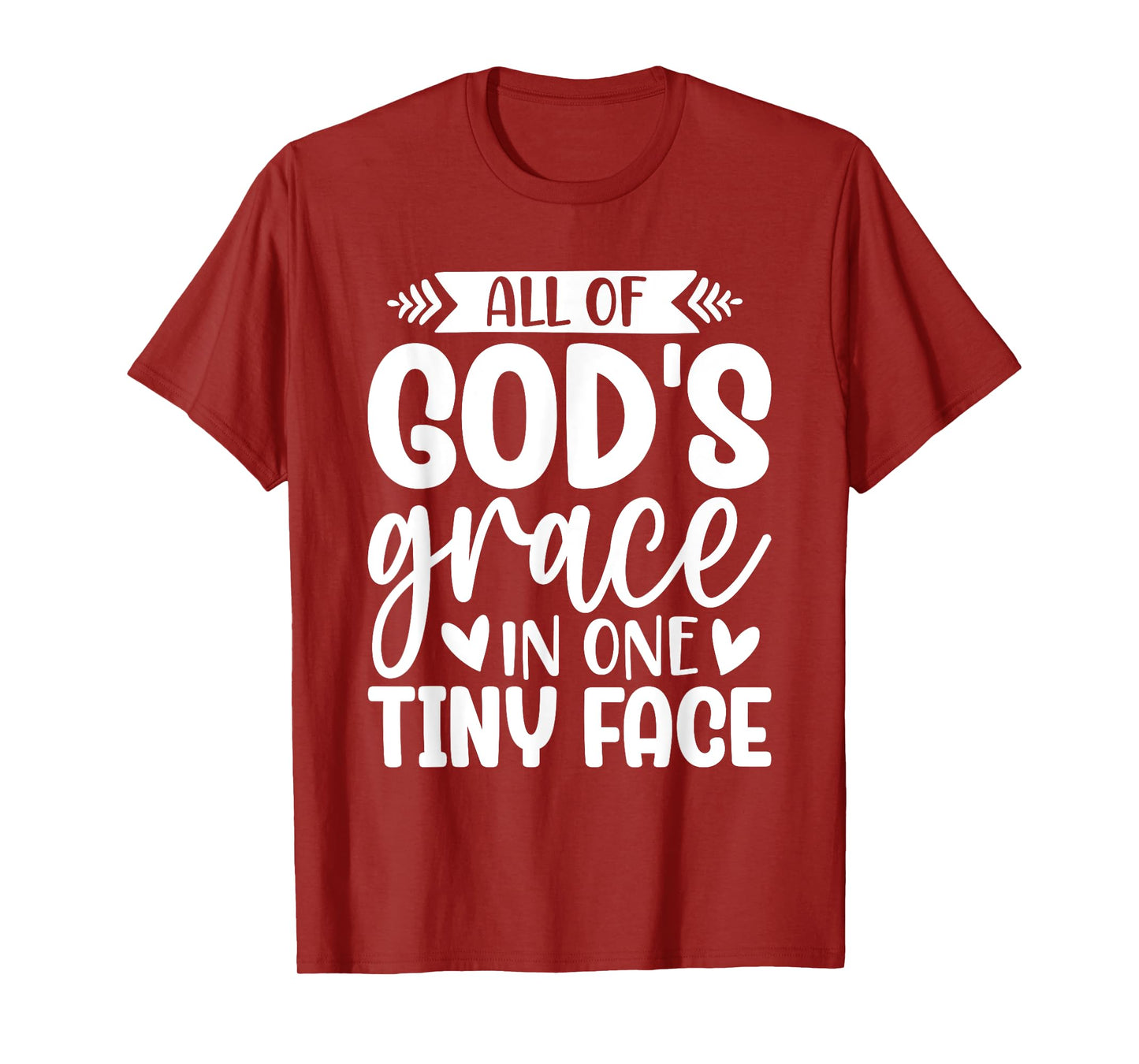 All of God's Grace in One Tiny Face T-Shirt