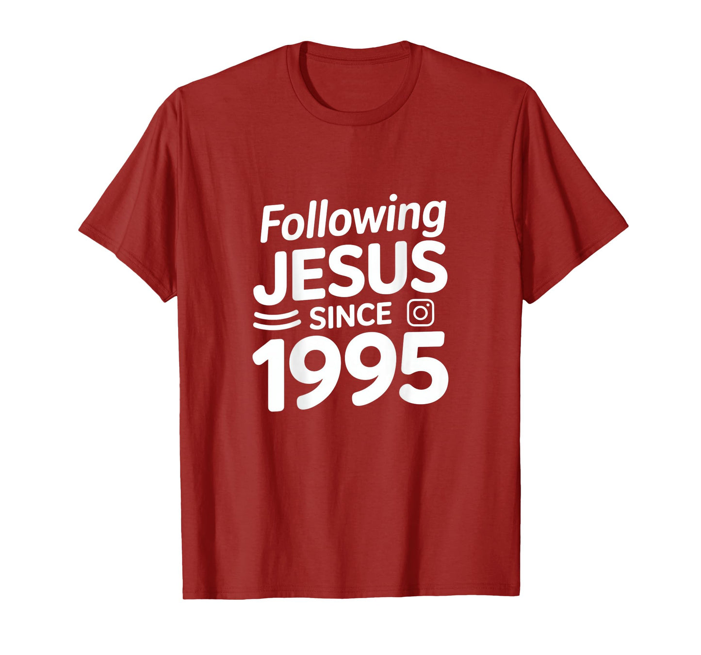 Following Jesus Since 1995 Spiritual Path T-Shirt