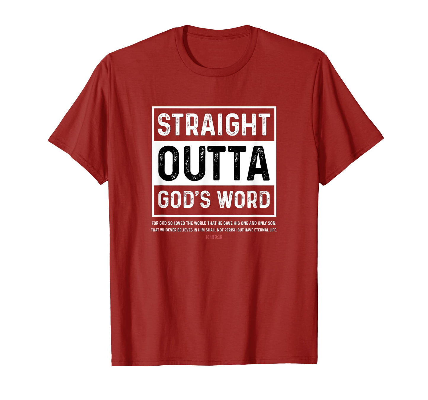 Straight Outta Gods Word John 3 16 Jesus Christian Lord T-Shirt