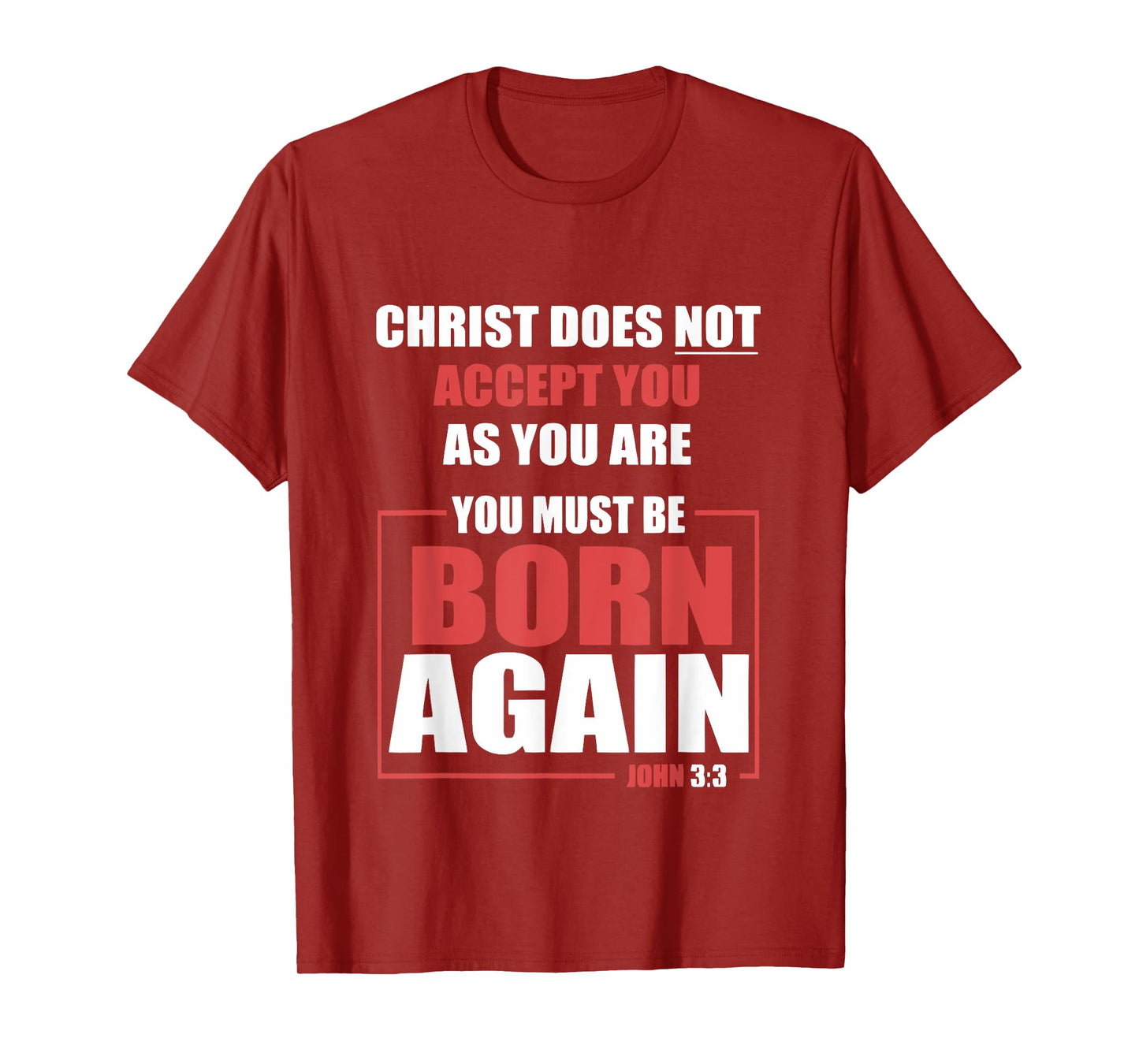 You Must Be Born Again of Spirit John 3 3 T-Shirt