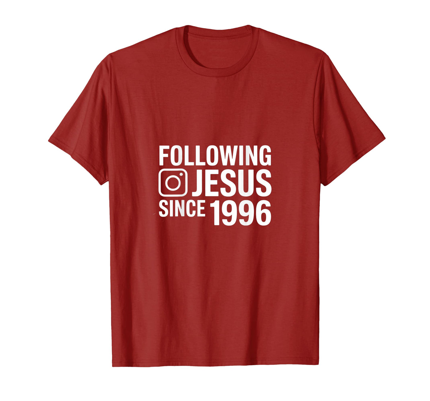 Following Jesus Since 1996 Inspirational T-Shirt