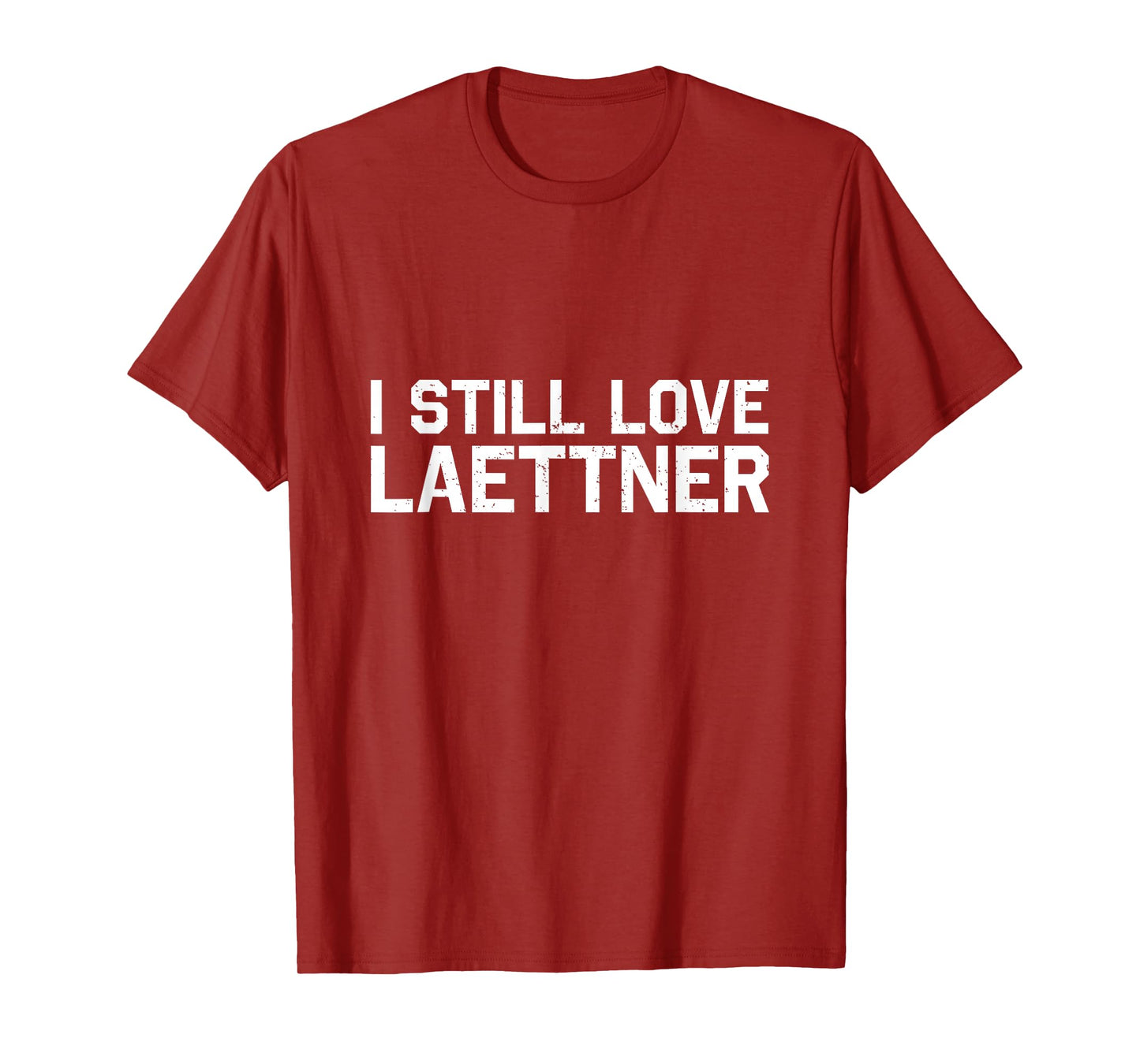 I Still Love Laettner Tee - Funny Basketball Fan Design T-Shirt