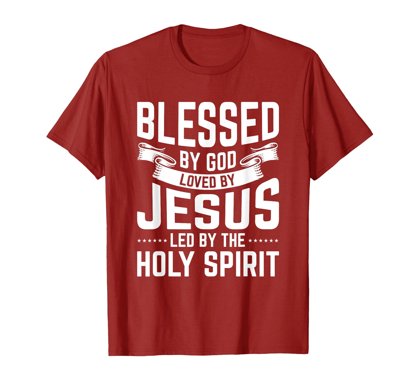 Blessed By God Loved By Jesus Led By The Holy Spirit T-Shirt