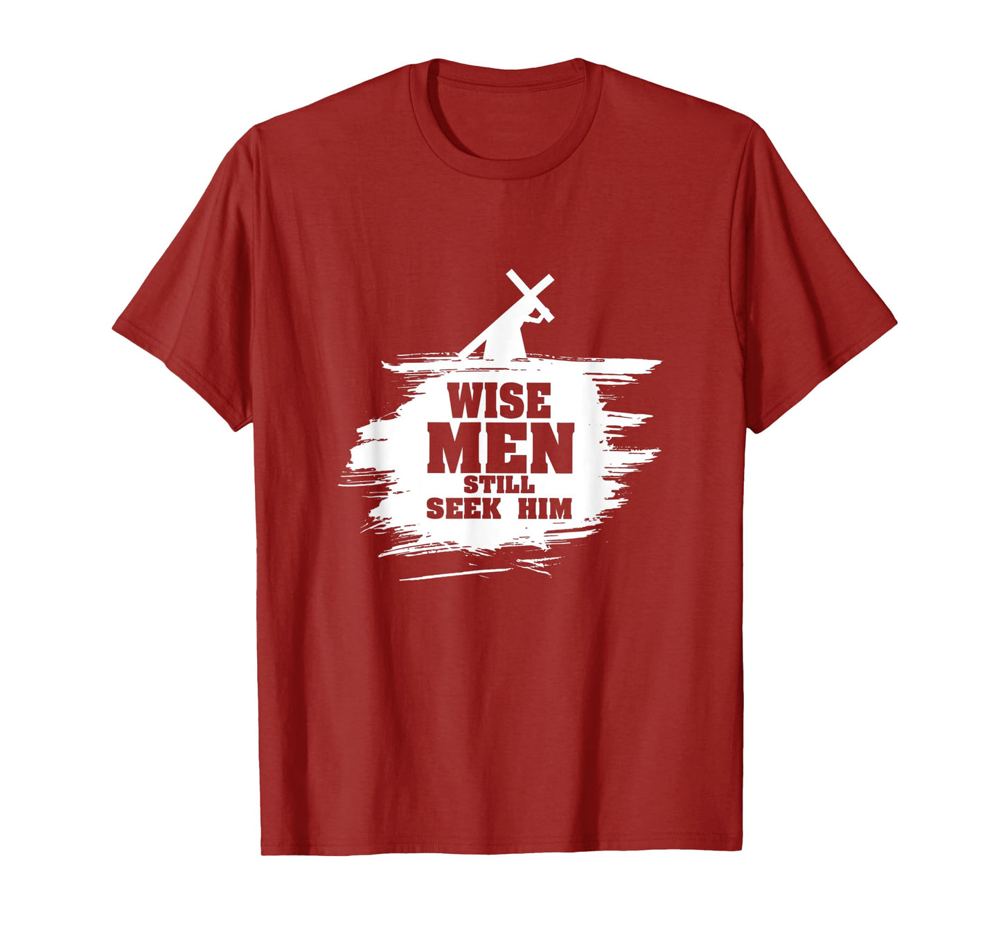 Wise Men Still Seek Him - Christian Faith Jesus Hope - Star T-Shirt