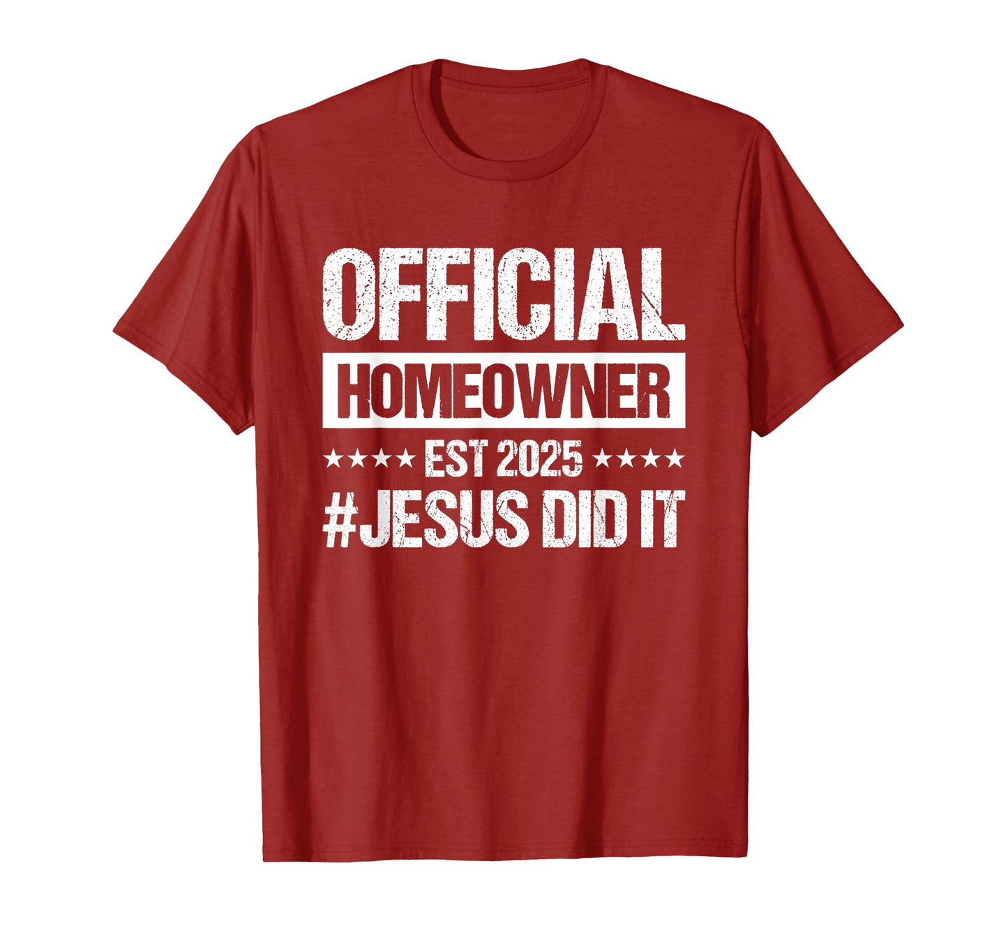 Official Homeowner Est 2025 #Jesus Did It T-Shirt