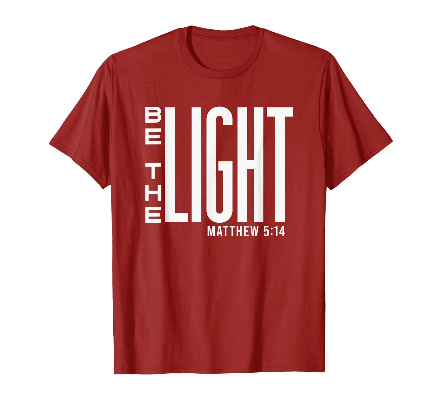 Be The Light - Christian Inspirational Religious Bible Verse T-Shirt