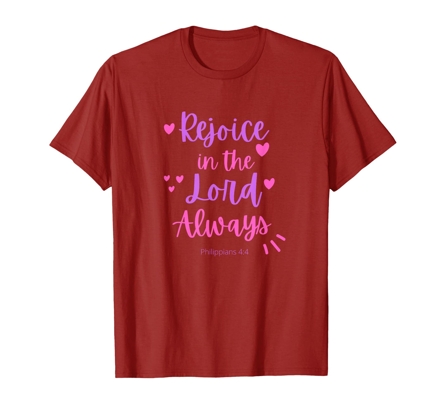 Rejoice In The Lord Always - Philippians 4:4 Christian Bible T-Shirt