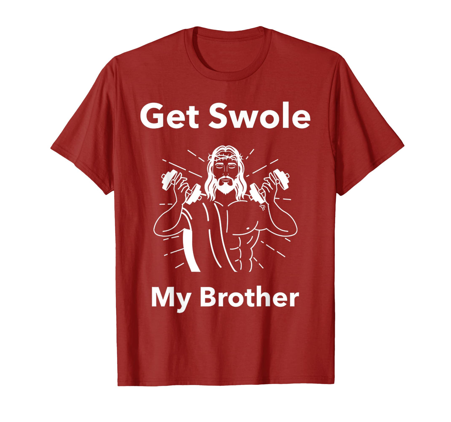 Get Swole My Brother Jesus Funny Gym Religious T-Shirt