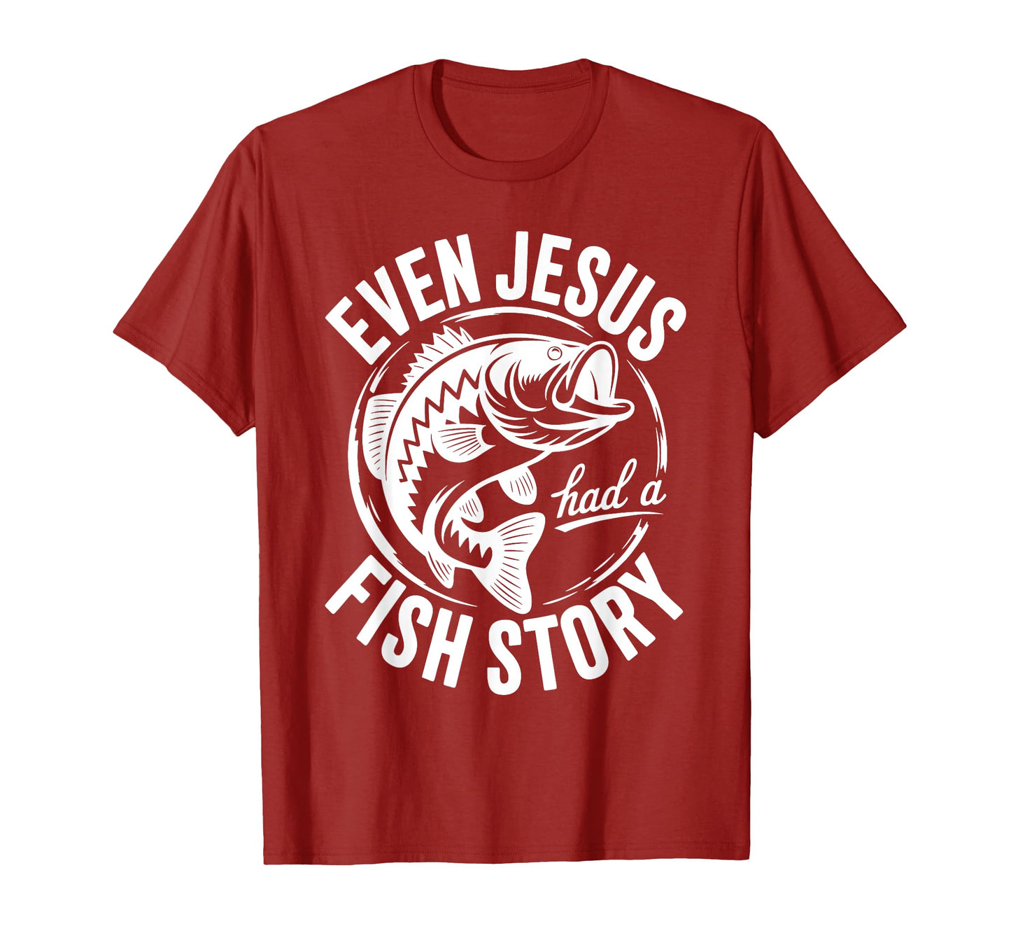 Funny Even Jesus Had a Fish Story Fishing Faith Design T-Shirt