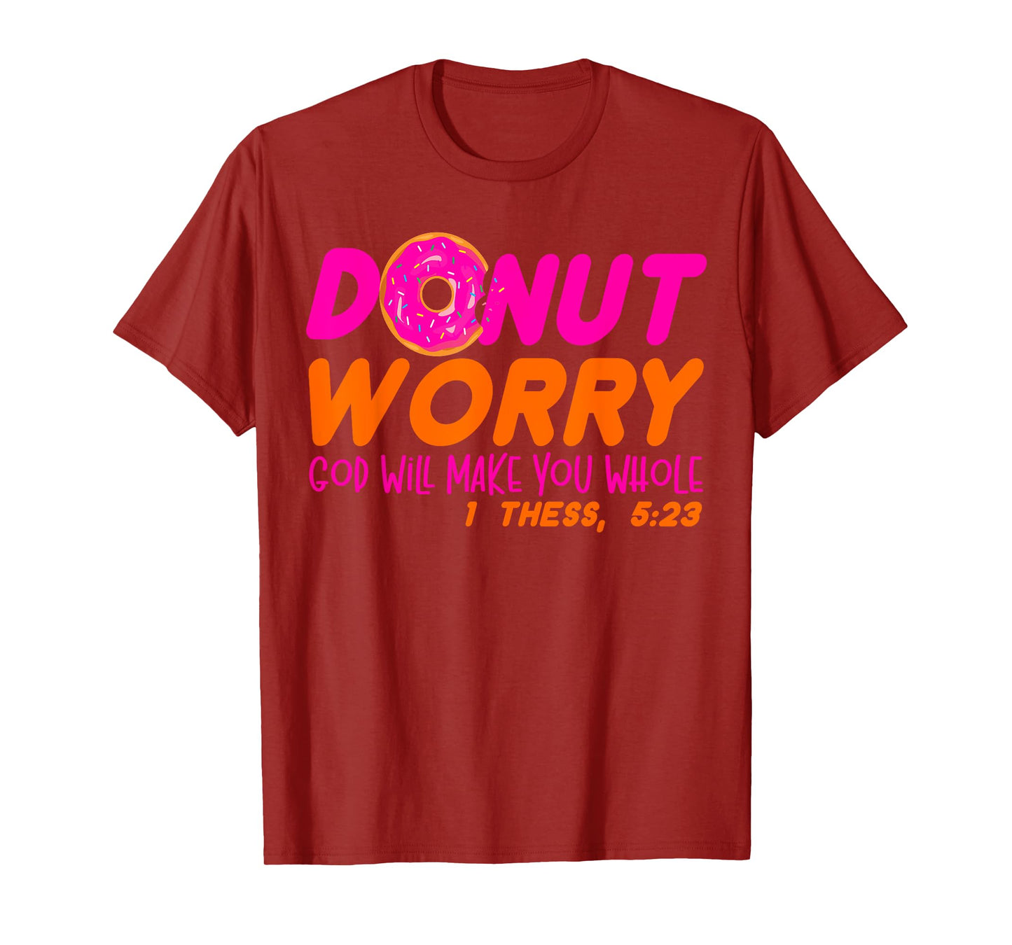 God will make you whole funny men women Jesus doughnut donut T-Shirt