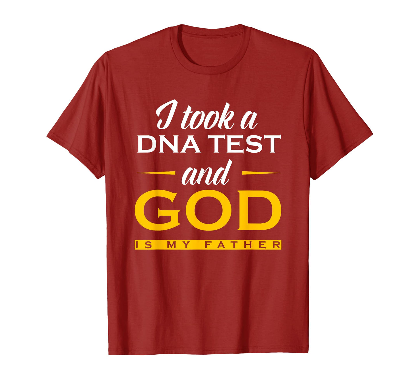 Funny I Took A DNA Test God Is My Father Jesus Christian T-Shirt
