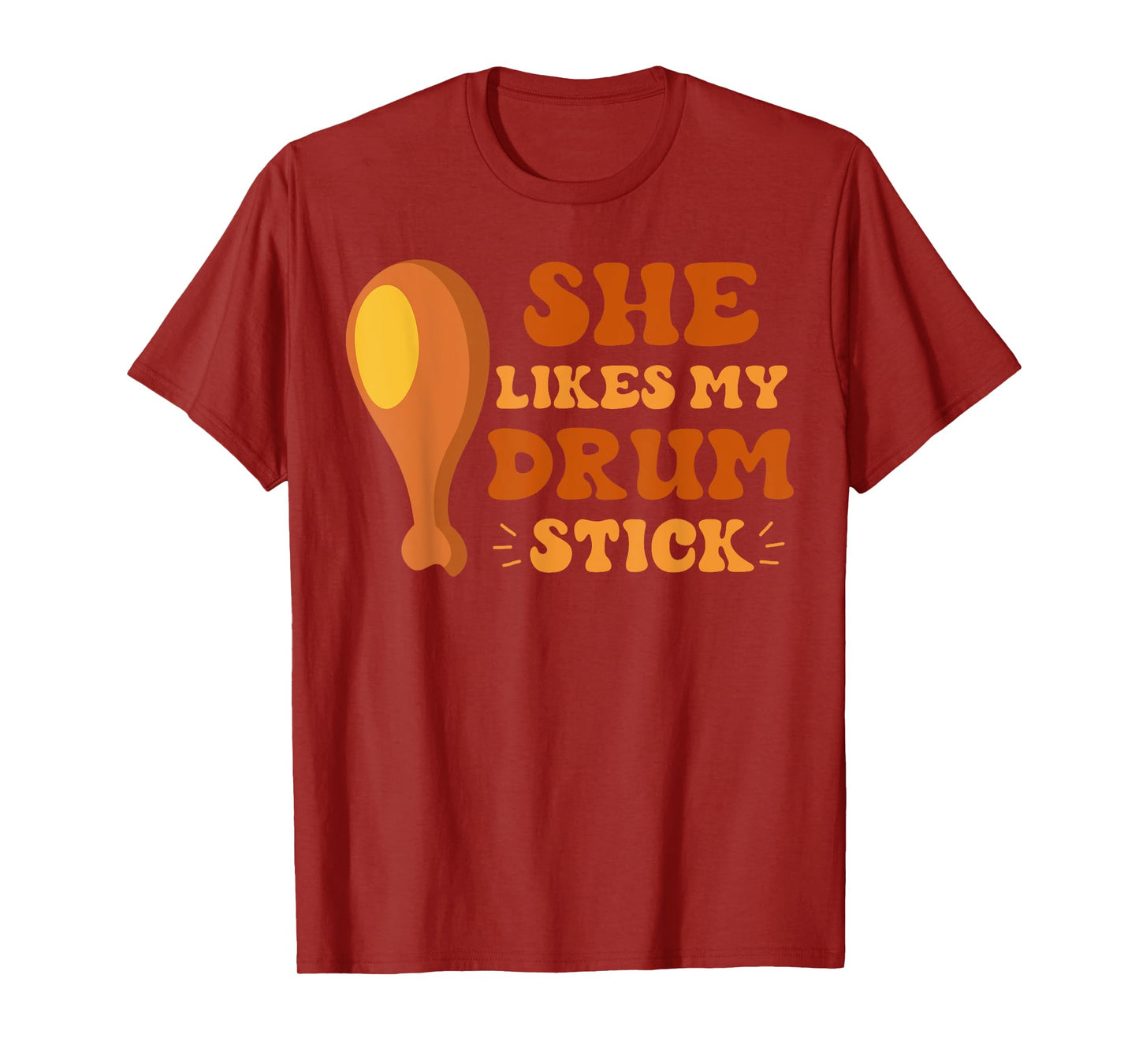 She Likes My Drum Stick Thanksgiving Couples Matching Funny T-Shirt