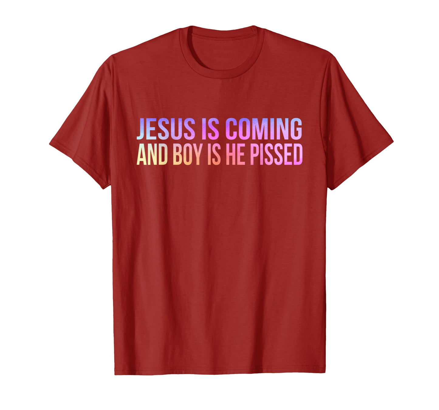 Jesus is Coming and Boy Is He Pissed Funny Christian Vintage T-Shirt