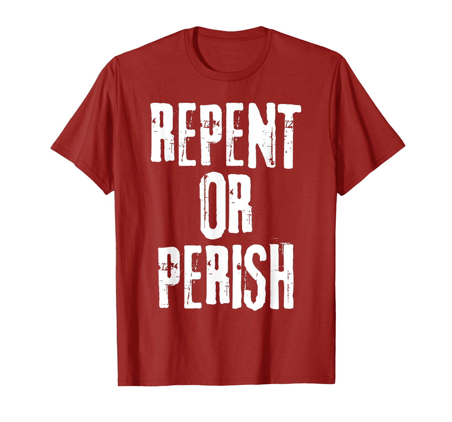 Repent Or Perish Bible Verse Religious Christian Quote T-Shirt