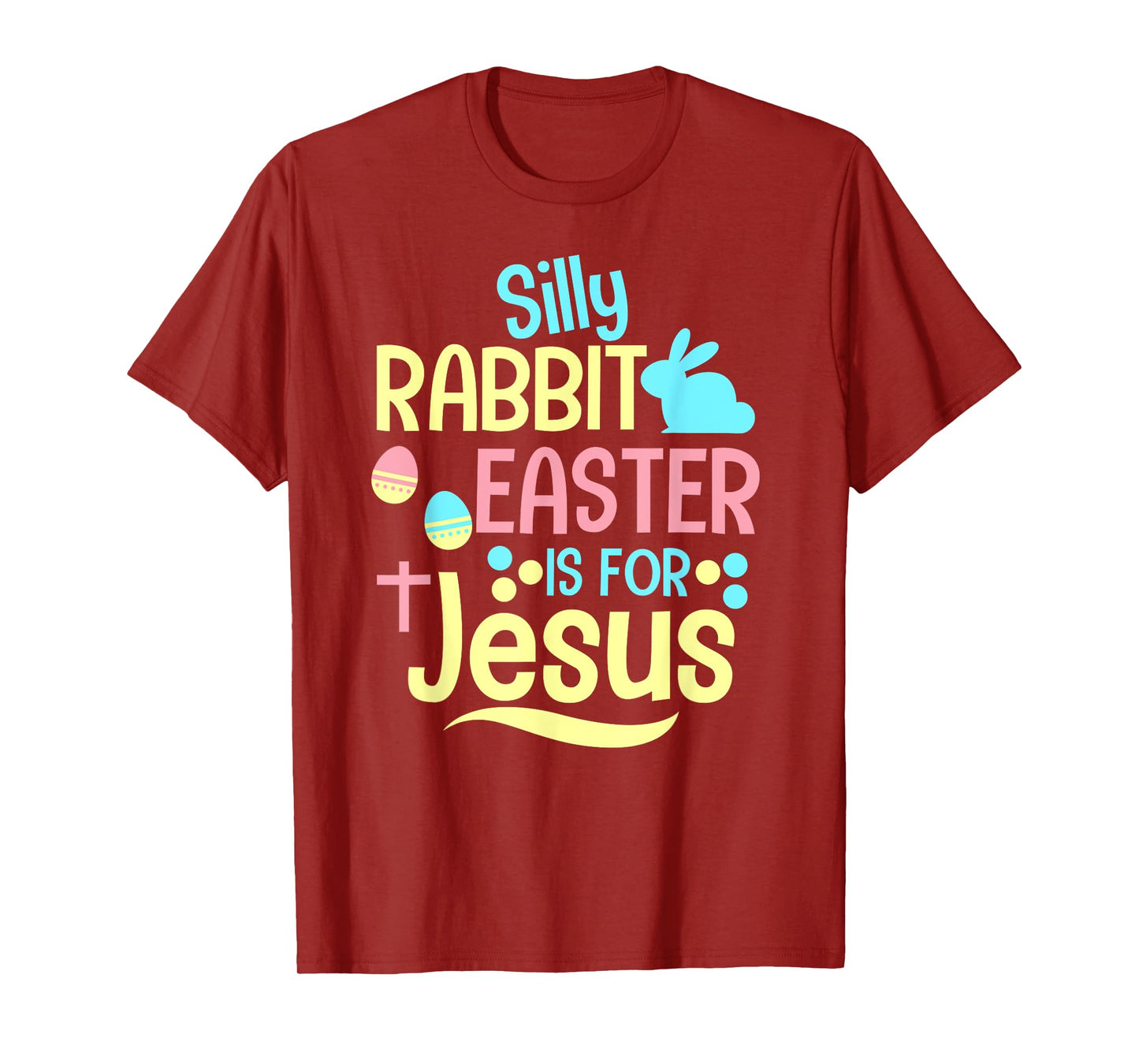Silly Rabbit Easter Is For Jesus Christian Kids Cute T-Shirt