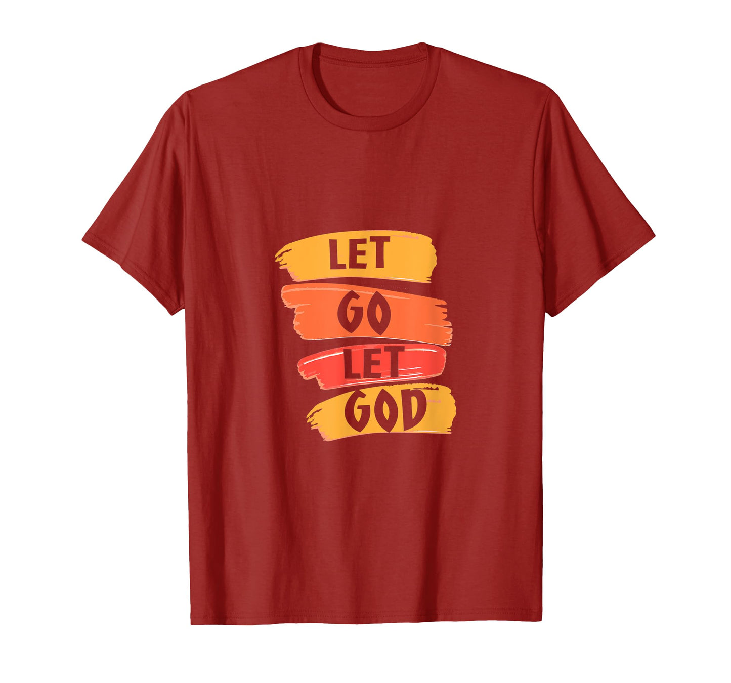 Let Go Let God - Christian God Faith Hope & Jesus - Paint T-Shirt