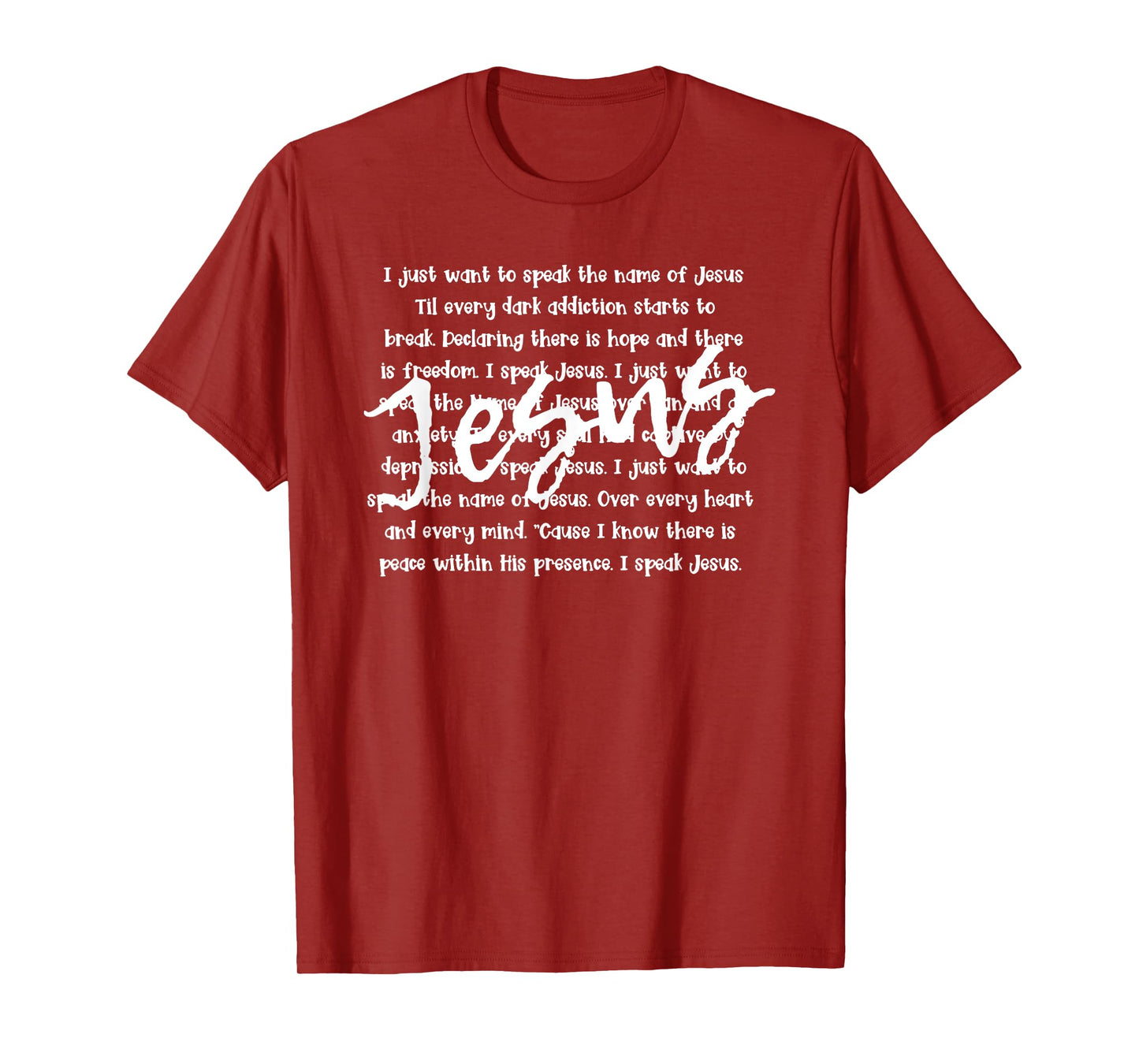 I Just Want To Speak The Name Of Jesus Christian T-Shirt
